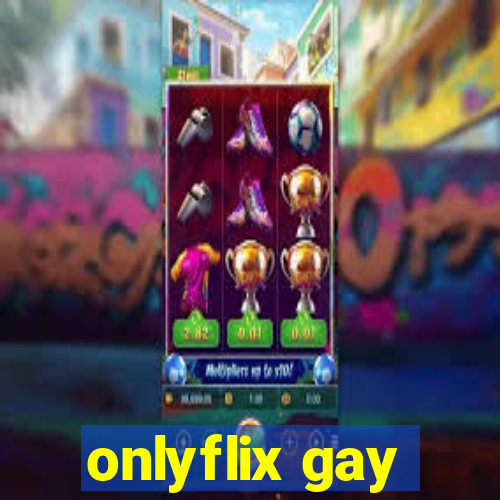 onlyflix gay